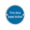 Zoo Hardware Fire Door Keep Locked - 76mm dia - Stainless Steel