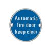 Zoo Hardware Automatic Fire Door Keep Clear - 76mm dia - Satin Stainless