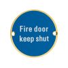 Zoo Hardware Fire Door Keep Shut - 76mm dia - PVD Satin Brass