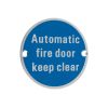 Zoo Hardware Signage - Automatic Fire Door Keep Clear - Satin Aluminium